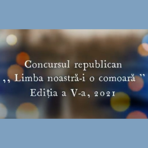 Rezultatele remarcabile în cadrul concursului LIMBA NOASTRĂ-I O COMOARĂ