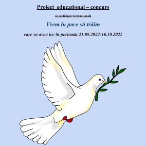Lansarea Proiectul educațional-concurs (cu participare internațională) „VREM ÎN PACE SĂ TRĂIM”